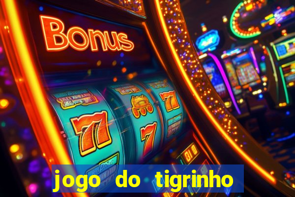 jogo do tigrinho oficial como jogar